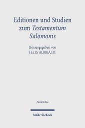 Editionen und Studien zum Testamentum Salomonis