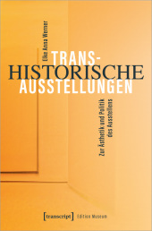 Transhistorische Ausstellungen