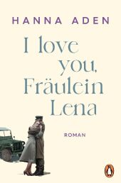 I love you, Fräulein Lena