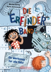 Die Erfinder-Bande 2. Ein Werkzeug für alle Fälle!