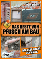 Das Beste von Pfusch am Bau