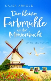 Die kleine Farbmühle an der Möwenbucht