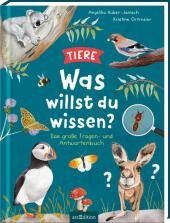 Was willst du wissen? Das große Fragen- und Antwortenbuch - Tiere