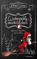 Weihnachtsanektötchen - Spannende Geschichten aus dem Harz