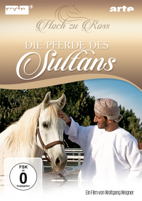 Hoch zu Ross - Die Pferde des Sultans