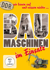 DDR Baumaschinen im Einsatz 