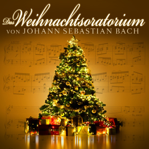 Das Weihnachtsoratorium von Johann Sebastian Bach