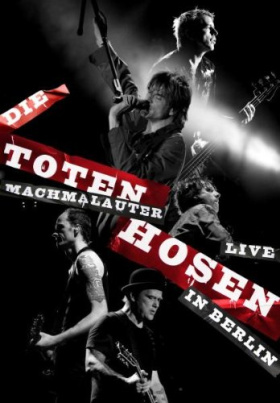 Machmalauter-Die Toten Hosen Live In Berlin