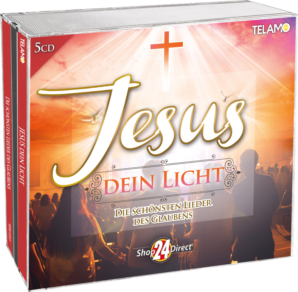 Jesus, dein Licht - Die schönsten Lieder des Glaubens 