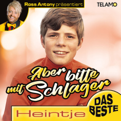 Ross Antony präsentiert: Aber bitte mit Schlager: Heintje - Das Beste - NUR für Müller