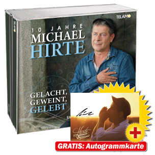Gelacht, Geweint, Gelebt - 10 Jahre Michael Hirte + GRATIS Autogrammkarte