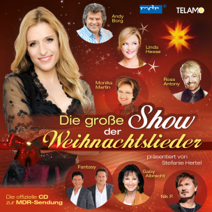 Stefanie Hertel präsentiert: Die große Show der Weihnachtslieder