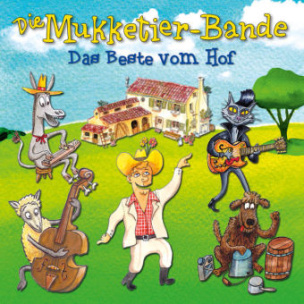 Die Mukketier-Bande - Das Beste vom Hof, 1 Audio-CD