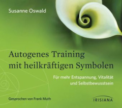 Autogenes Training mit heilkräftigen Symbolen, 1 Audio-CD