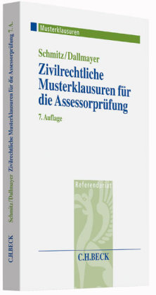 Zivilrechtliche Musterklausuren für die Assessorprüfung