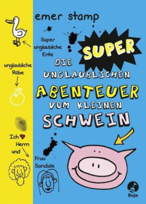 Die super unglaublichen Abenteuer vom kleinen Schwein. Bd.2