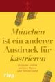 München ist ein anderer Ausdruck für kastrieren