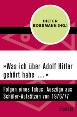 "Was ich über Adolf Hitler gehört habe ..."