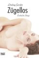 Zügellos