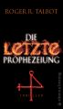 Die letzte Prophezeiung