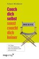 Coach dich selbst, sonst coacht dich keiner!