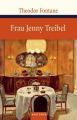 Frau Jenny Treibel oder 'Wo sich Herz zum Herzen find't'