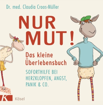 Nur Mut! Das kleine Überlebensbuch