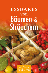 Essbares von Bäumen und Sträuchern