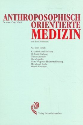 Anthroposophisch orientierte Medizin und ihre Heilmittel