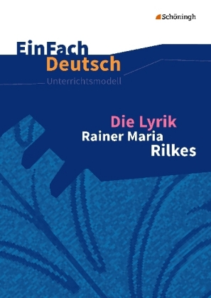 Die Lyrik Rainer Maria Rilkes