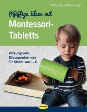 Pfiffige Ideen mit Montessori-Tabletts