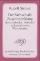 Der Mensch als Zusammenklang des schaffenden, bildenden und gestaltenden Weltenwortes