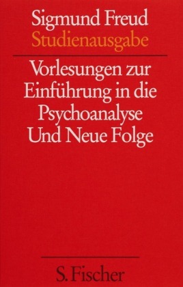 Vorlesungen zur Einführung in die Psychoanalyse und Neue Folge