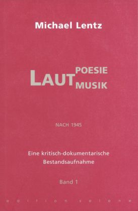 Lautpoesie / Lautmusik nach 1945, 2 Bde.