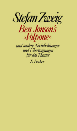 Ben Jonson's 'Volpone' und andere Nachdichtungen und Übertragungen für das Theater