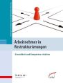 Arbeitnehmer in Restrukturierungen