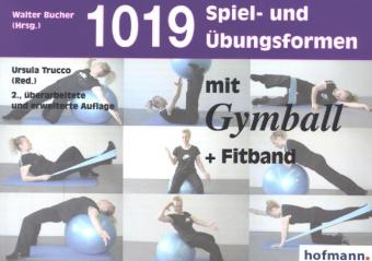 1019 Spiel- und Übungsformen mit Gymball + Fitband