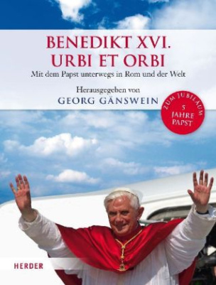 Benedikt XVI. - Urbi et Orbi, Mit dem Papst unterwegs in Rom und der Welt