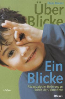 Über-Blicke, Ein-Blicke