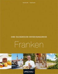 Eine kulinarische Entdeckungsreise Franken