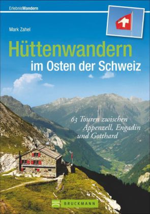 Hüttenwandern im Osten der Schweiz