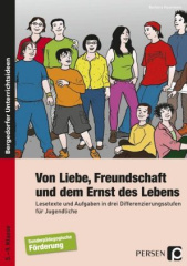 Von Liebe, Freundschaft und dem Ernst des Lebens