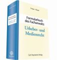 Formularbuch des Fachanwalts Urheber- und Medienrecht