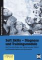 Soft Skills - Diagnose und Trainingsmodule, m. CD-ROM