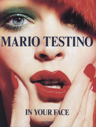 Mario Testino. In Your Face