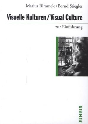 Visuelle Kulturen / Visual Culture zur Einführung