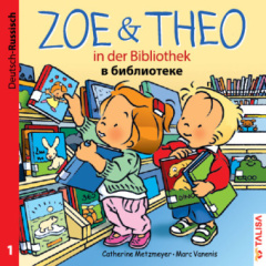 Zoe & Theo in der Bibliothek, Deutsch-Russisch