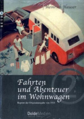 Fahrten und Abenteuer im Wohnwagen