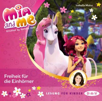 Mia and me - Freiheit für die Einhörner, 1 Audio-CD