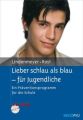 Lieber schlau als blau - für Jugendliche, m. CD-ROM